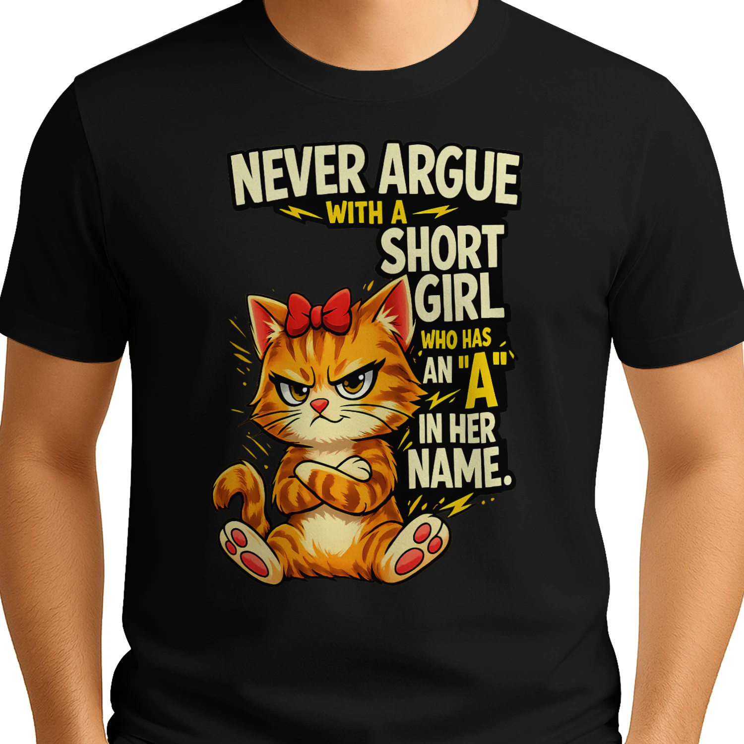 Never Argue With a Short Girl – Sassy Cat Attitude Tee, Funny Girl Power Quote, Cartoon Angry Cat Design