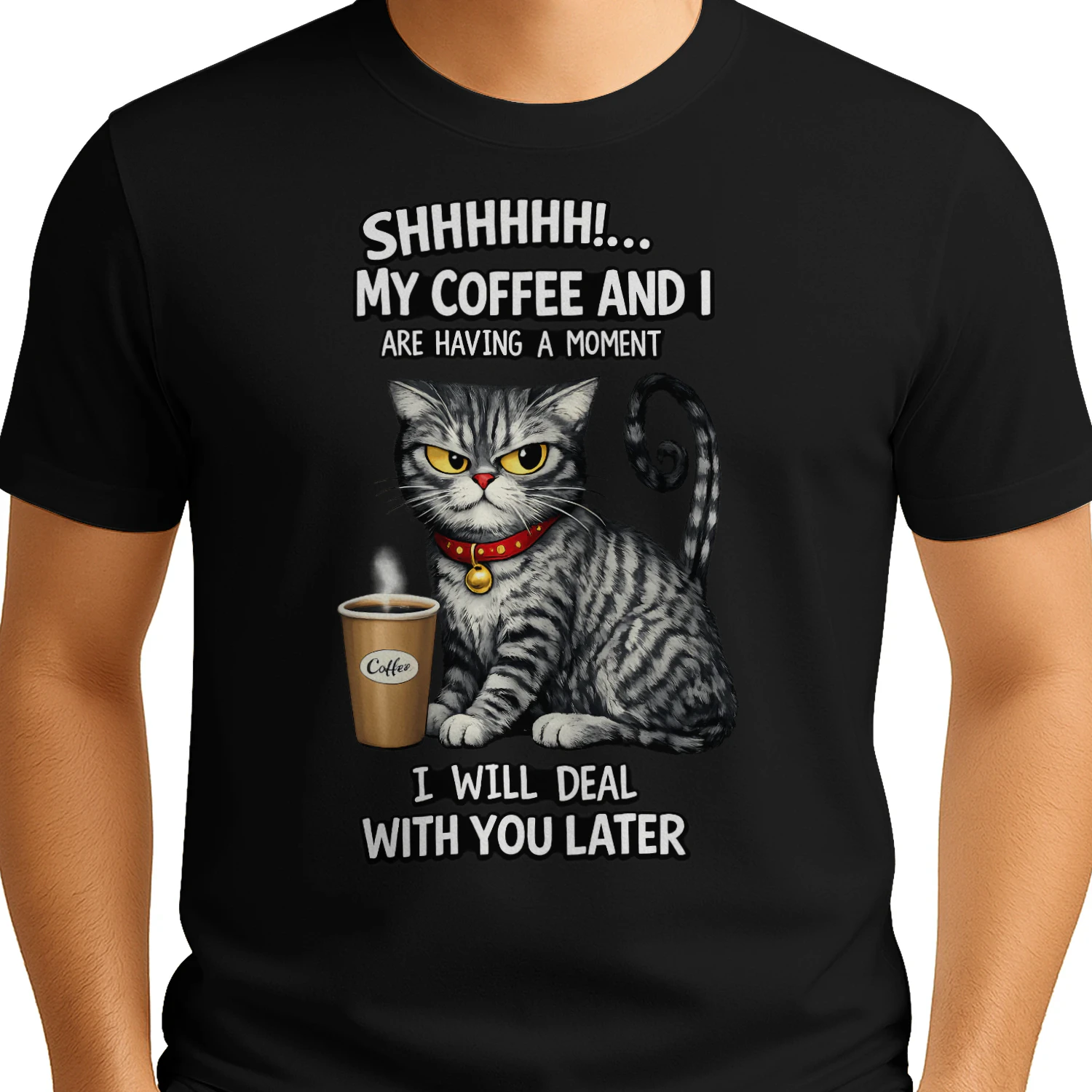 Shhh! My Coffee and I Are Having a Moment – Serious Cat Coffee Lover Tee, Funny Morning Humor Design