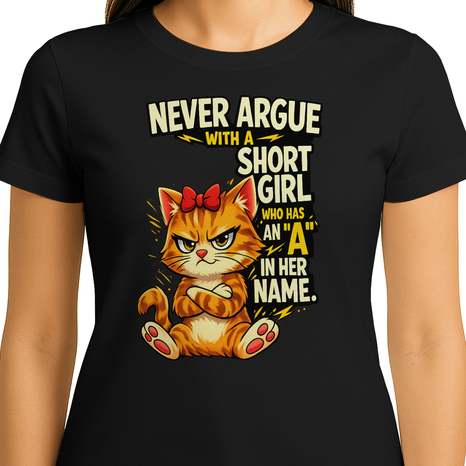 Never Argue With a Short Girl – Sassy Cat Attitude Tee, Funny Girl Power Quote, Cartoon Angry Cat Design