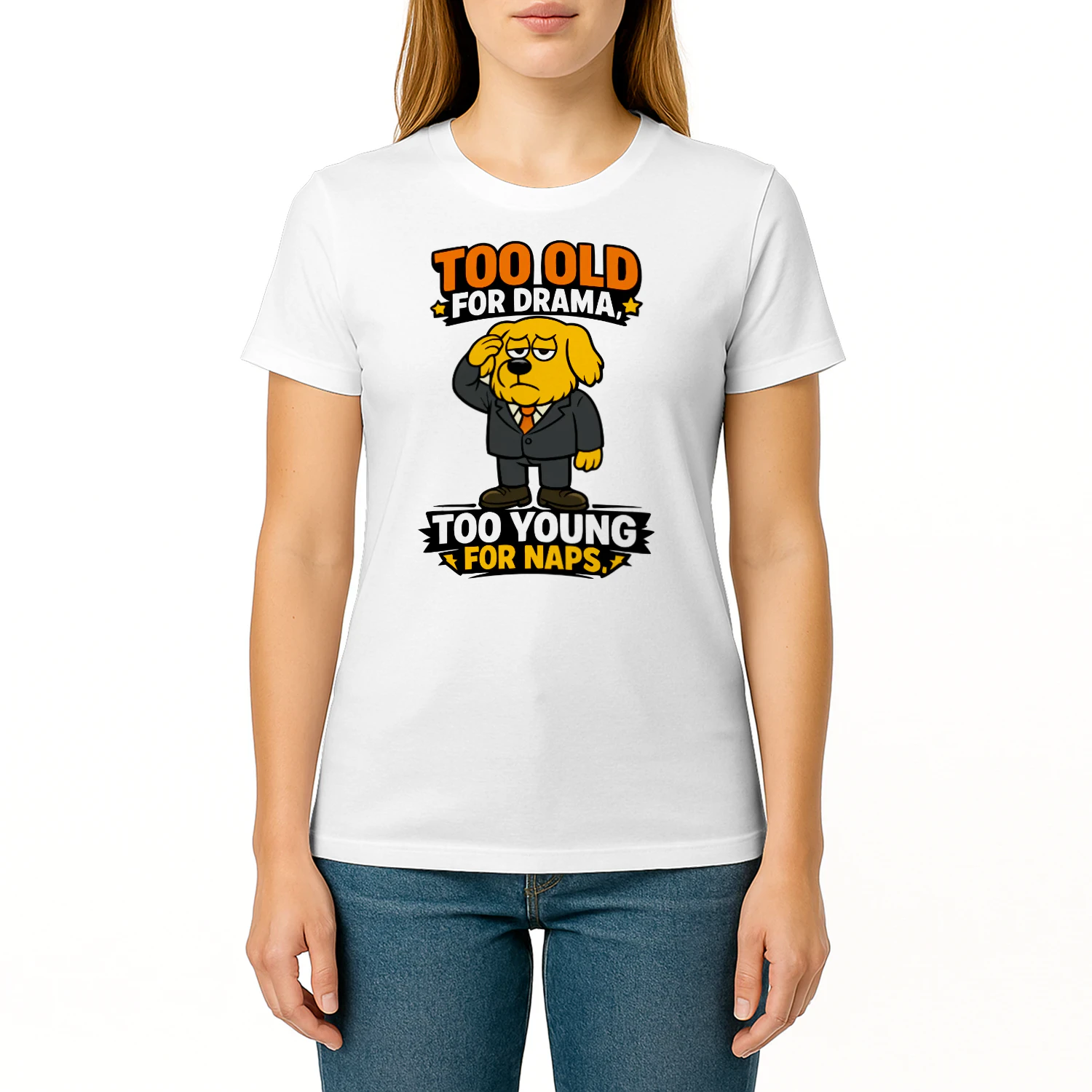 Too Old for Drama Too Young for Naps – Funny Dog in Suit Tee, Adult Humor Gift, Sarcastic Dog Lover Apparel