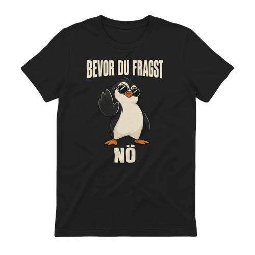 BEVOR DU FRAGST NÖ