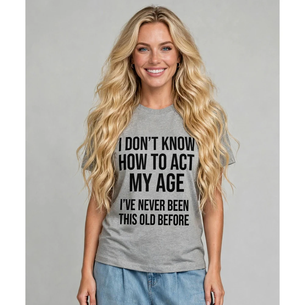 Funny Sarcastic Quote Graphic T-Shirt - Distressed Act My Age Birthday Humor Tee - Retro Slogan Gift T-Shirt for Men & Women