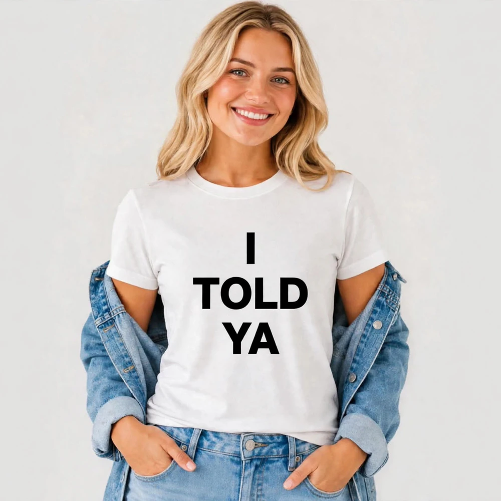i-told-ya-classic-womens-tee