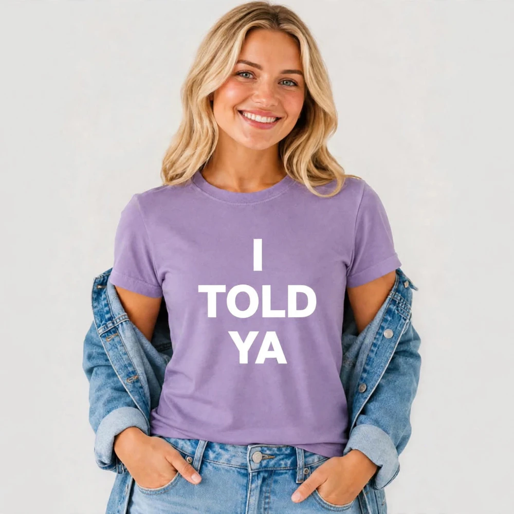 i-told-ya-classic-womens-tee
