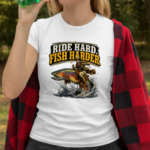Ride Hard Fish Harder