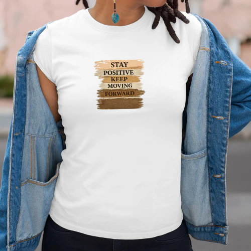 Stay Positive Keep Moving Forward T-Shirts Collection