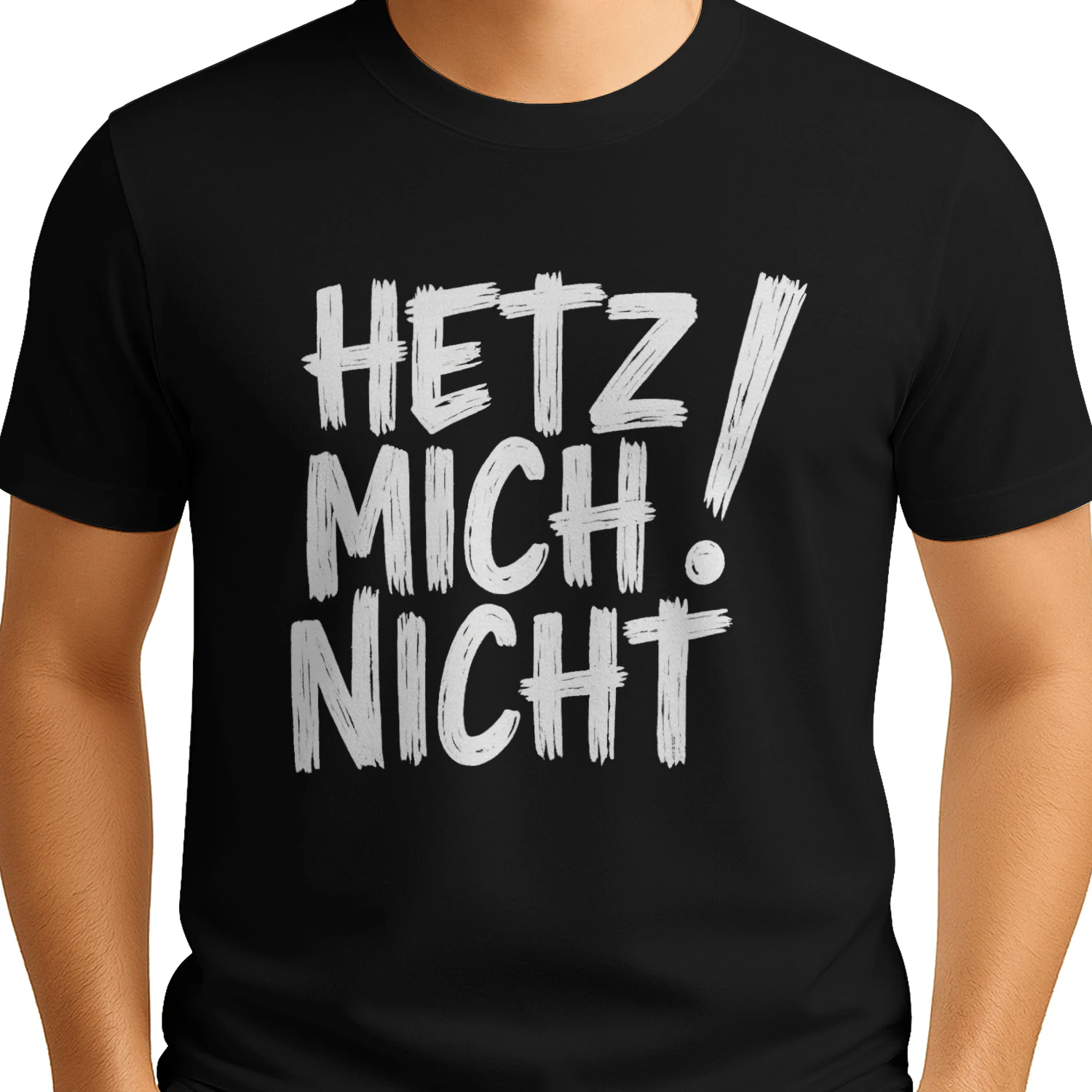 Hetz! Mich Nicht – Lustiger Spruch T-Shirt für alle mit Humor