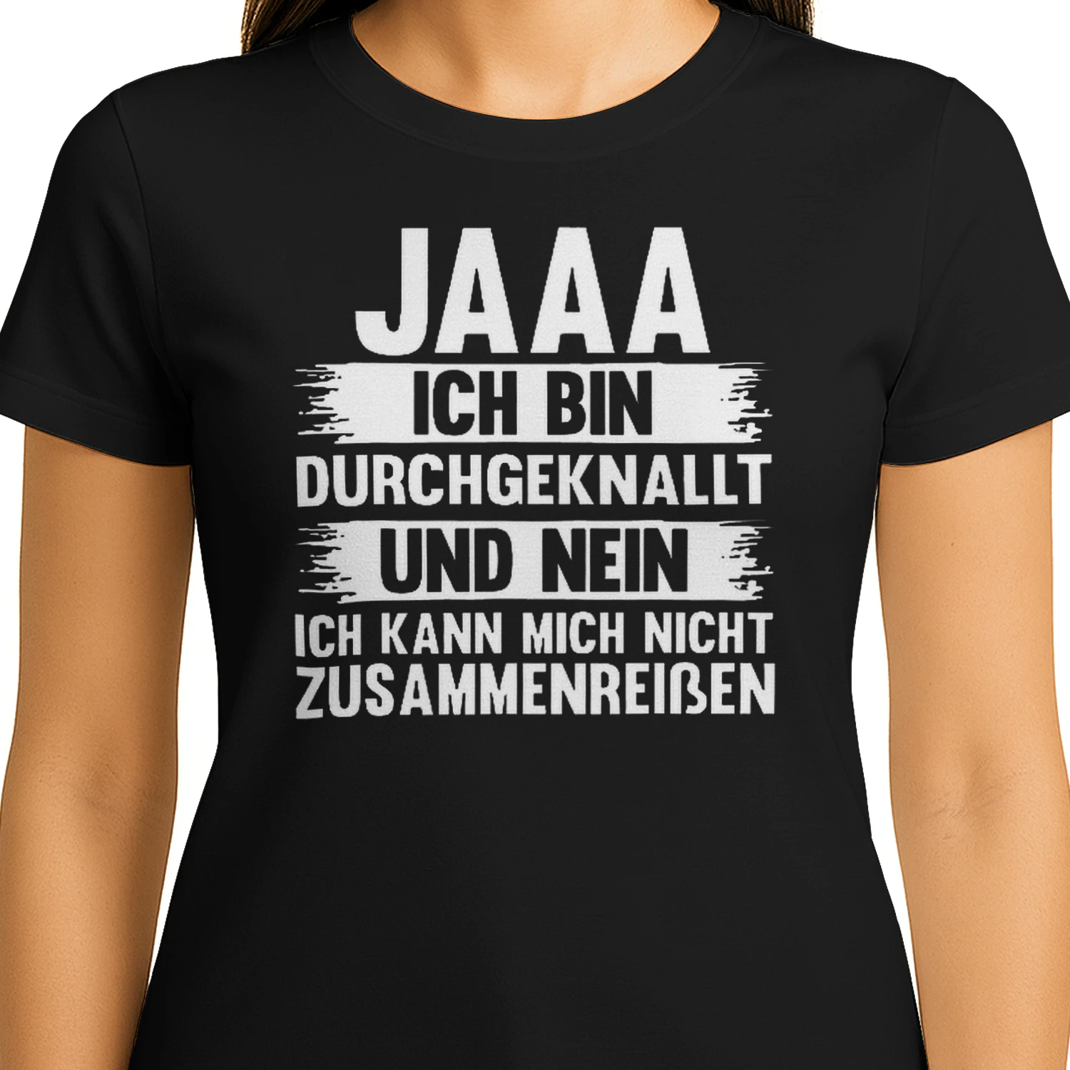 JAAA Ich Bin Durchgeknallt Und Nein Ich Kann Mich Nicht Zusammenreißen – Lustiges Statement T-Shirt