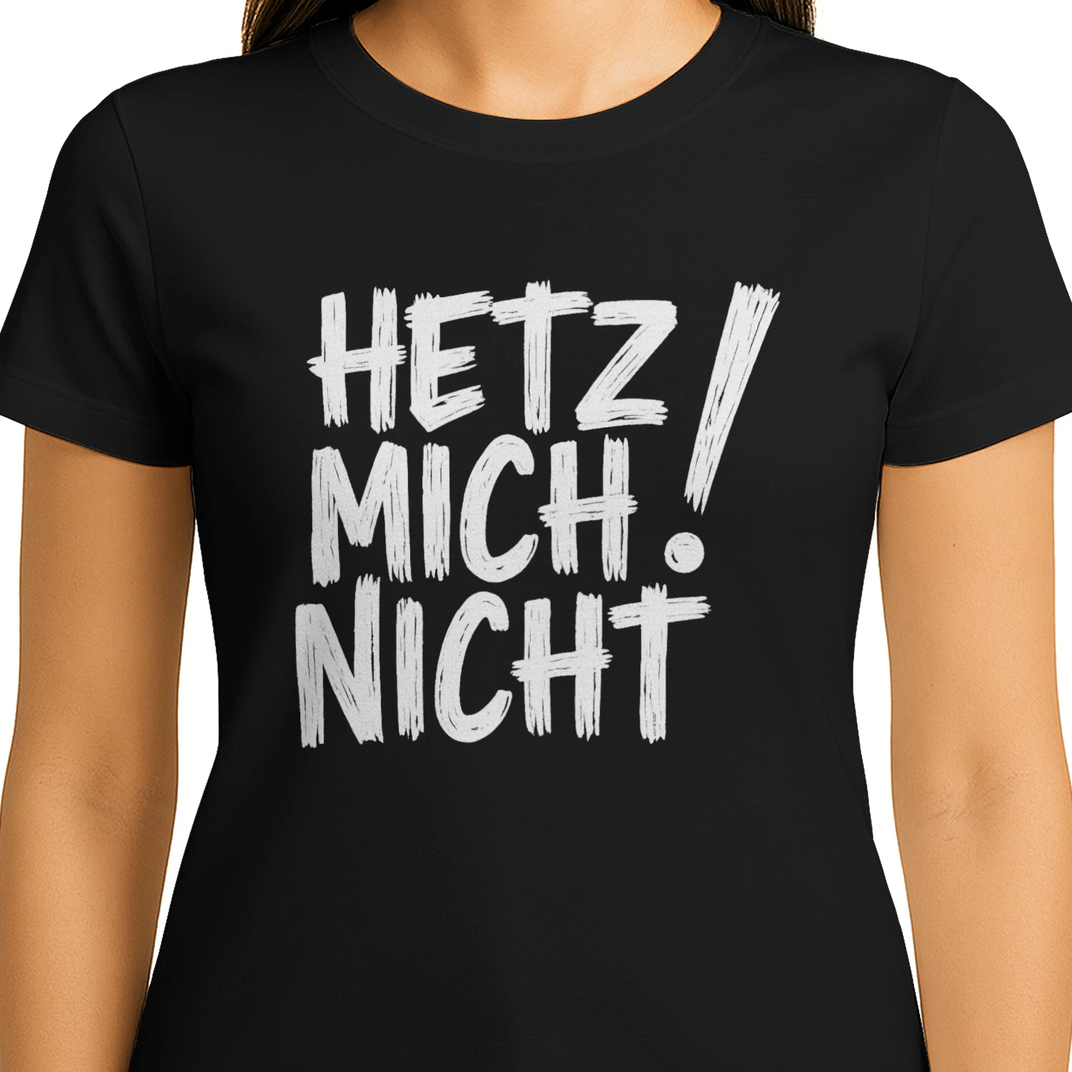 Hetz! Mich Nicht – Lustiger Spruch T-Shirt für alle mit Humor