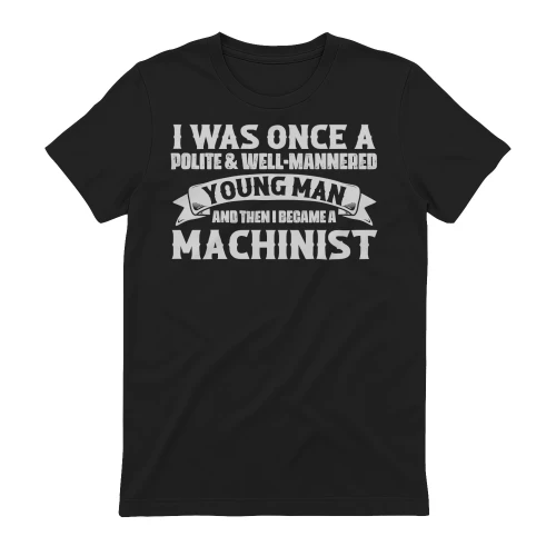 And then I Became A Machinist