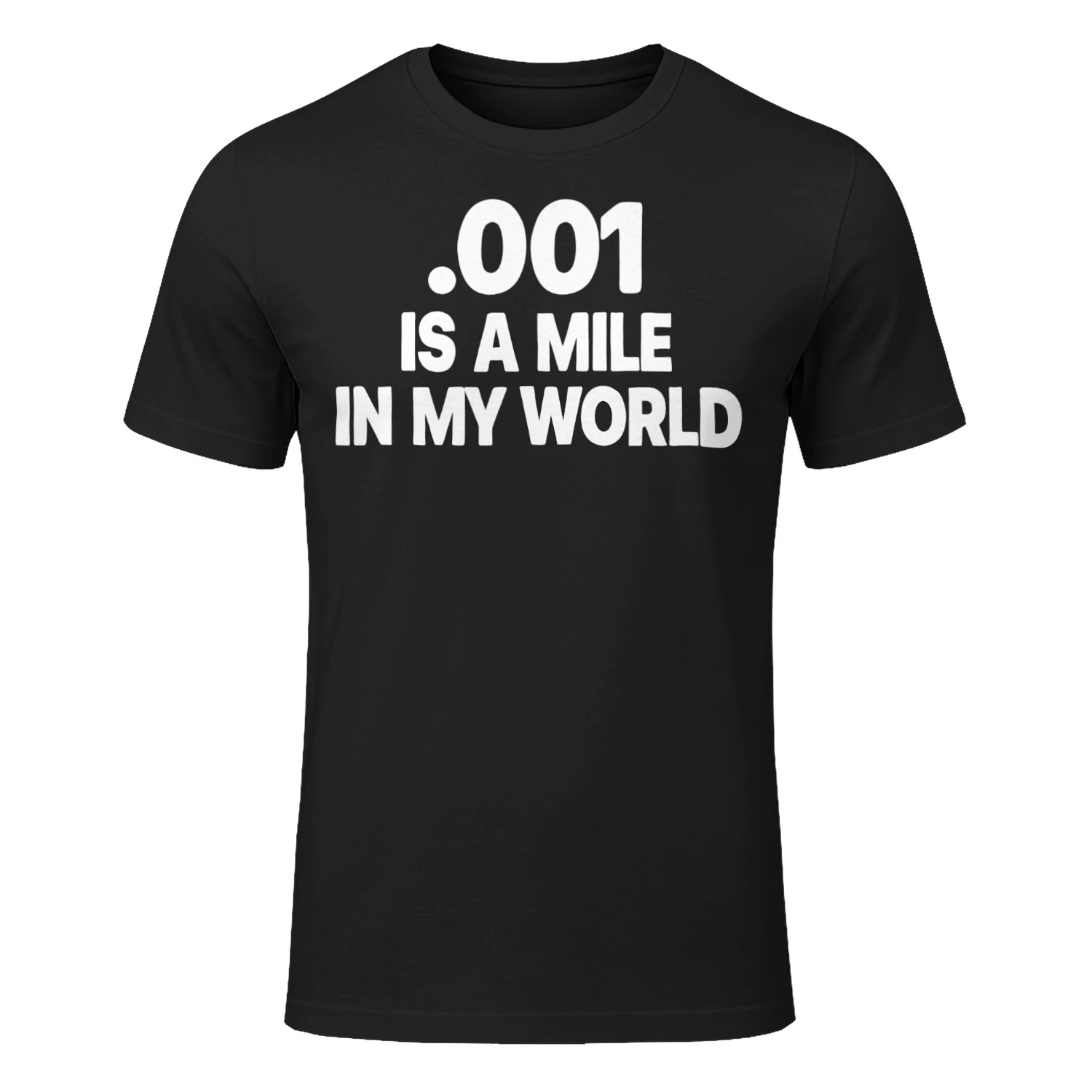 001 IS A MILE IN MY WORLD