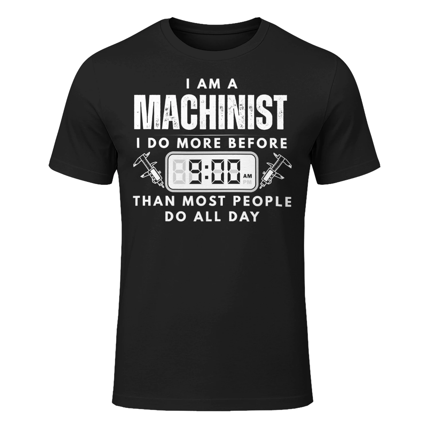 MACHINIST DO MORE BEFORE 9AM