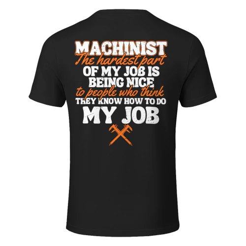 Machinist - The hardest part of my job