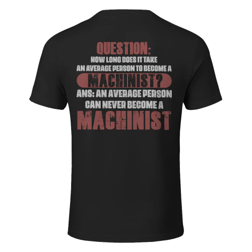 An average person can never become a machinist