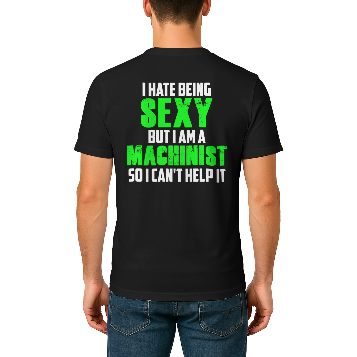 I HATE BEING SEXY BUT I AM A MACHINIST