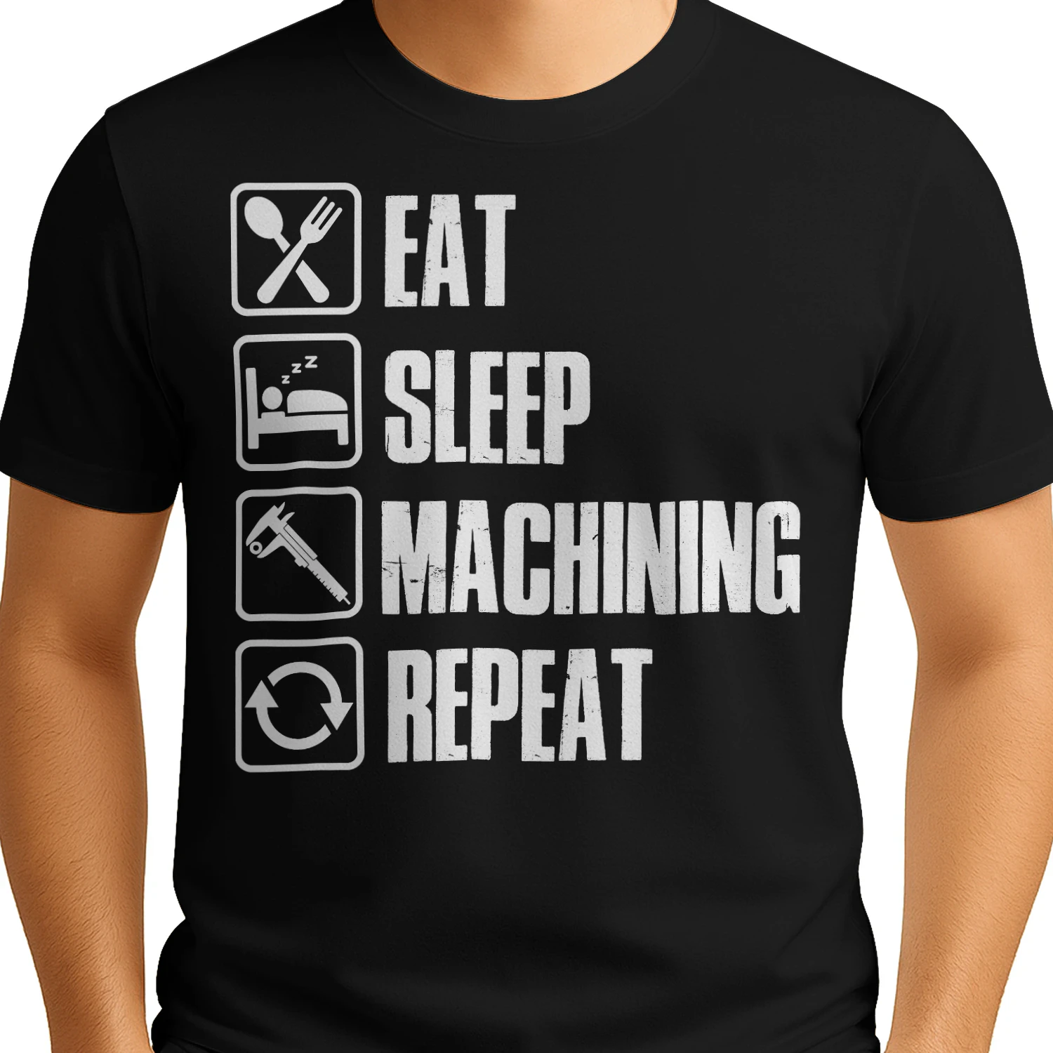 EAT - SLEEP - MACHINING - REPEAT
