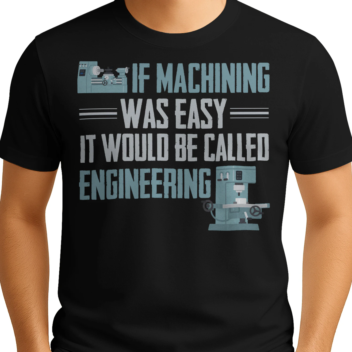 If Machining Was Easy It Would Be Called Engineering