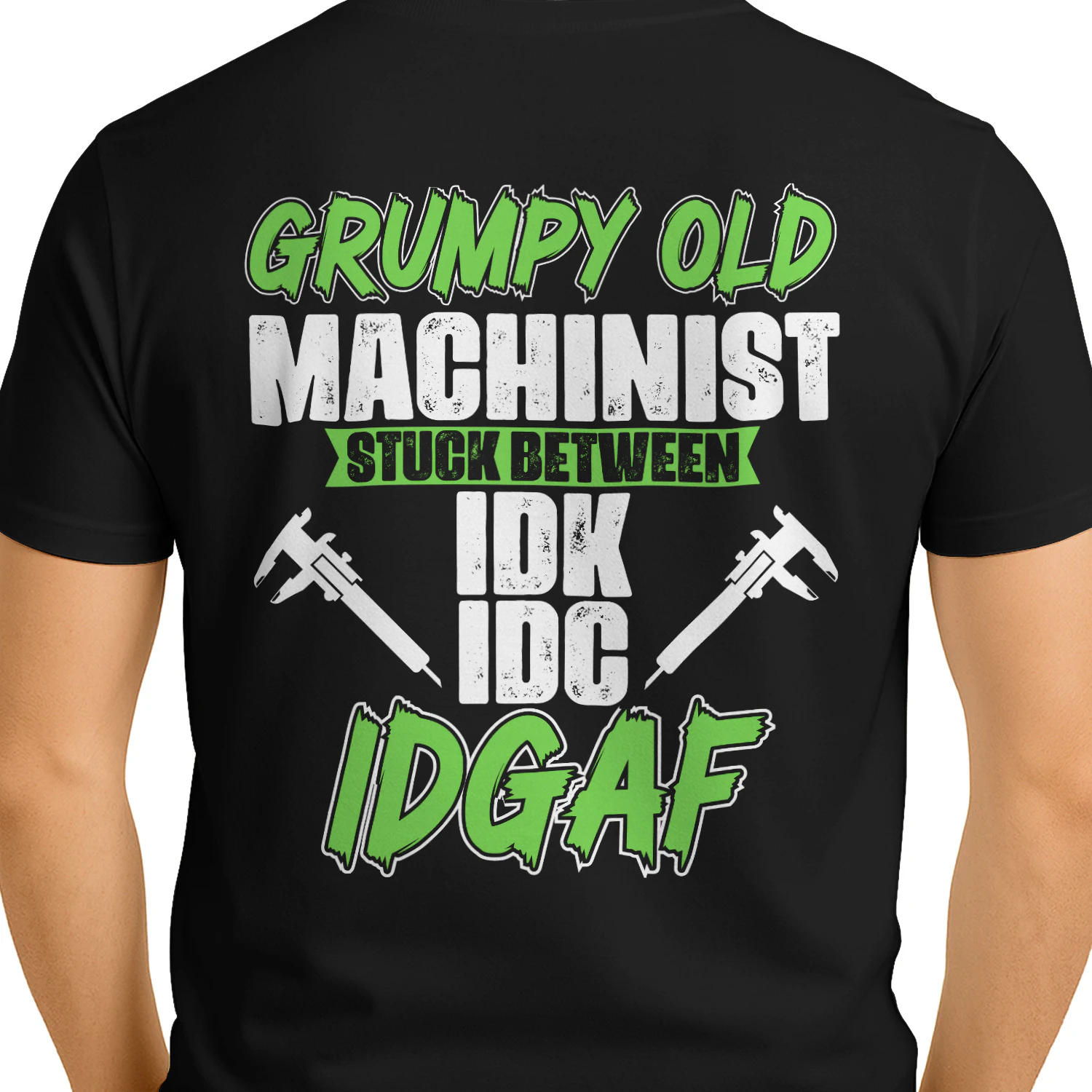 GRUMPY OLD MACHINIST STUCK BETWEEN IDK IDC IDGAF