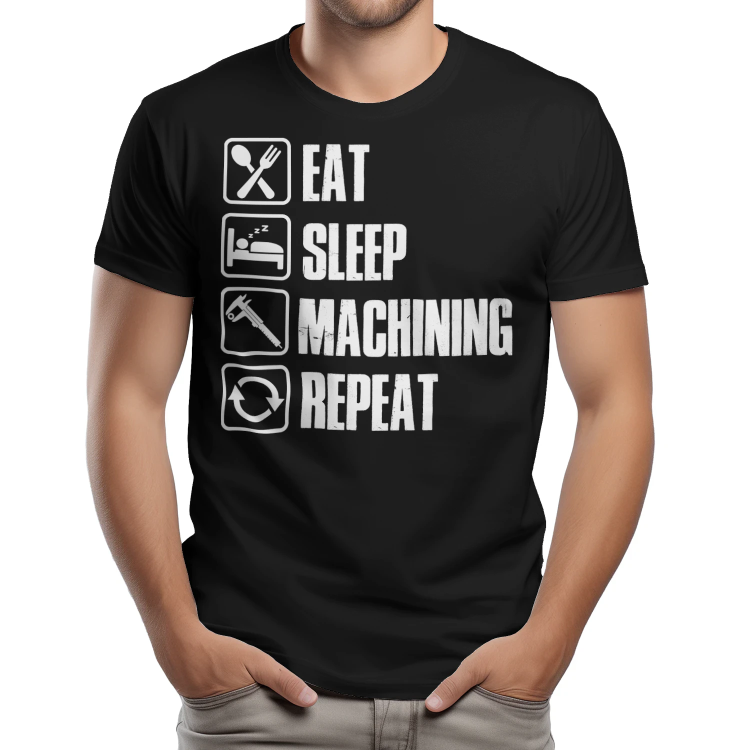 EAT - SLEEP - MACHINING - REPEAT