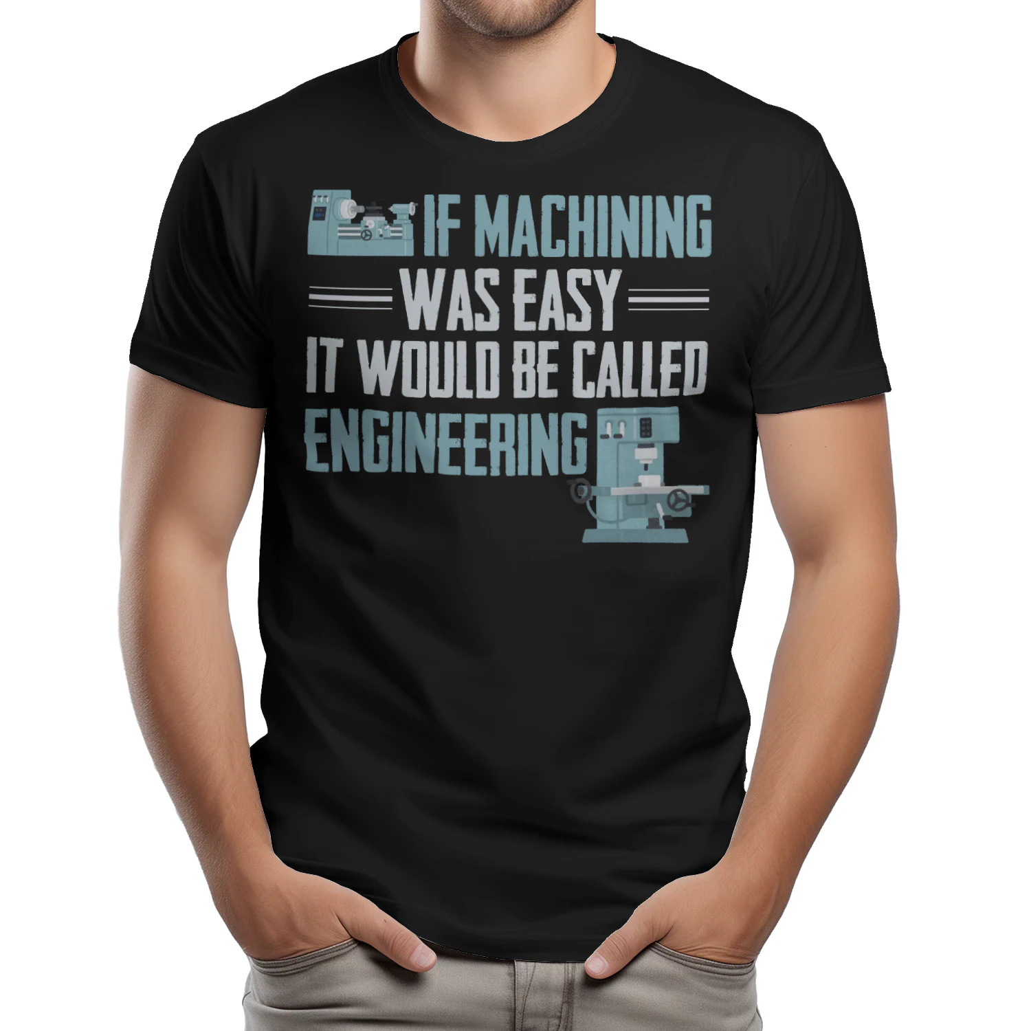 If Machining Was Easy It Would Be Called Engineering