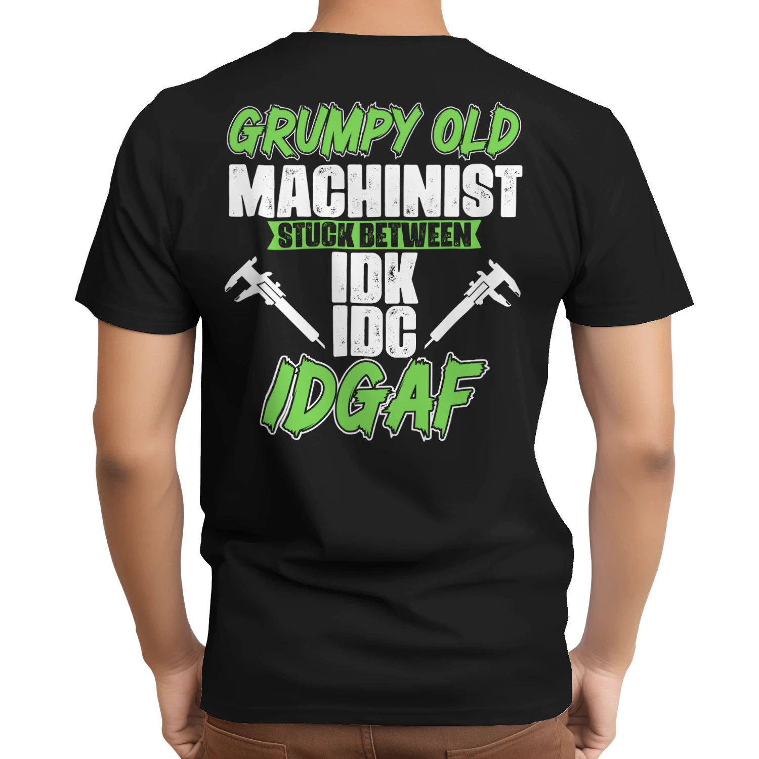 GRUMPY OLD MACHINIST STUCK BETWEEN IDK IDC IDGAF