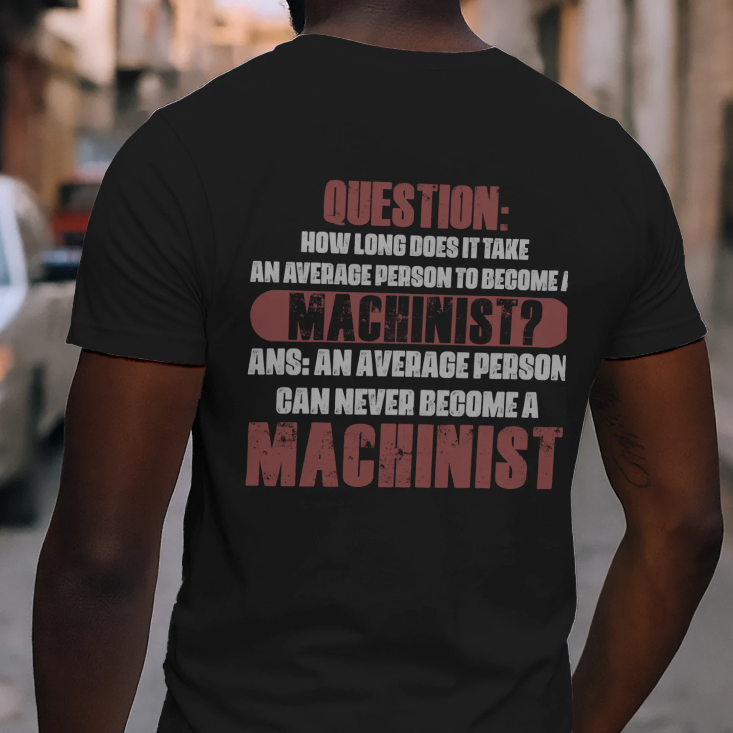 An average person can never become a machinist