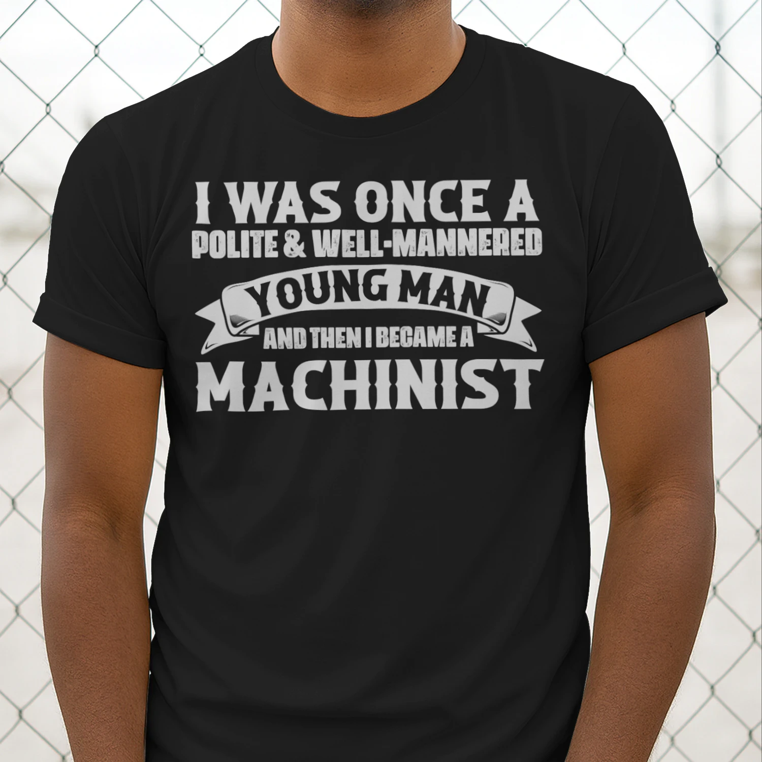 And then I Became A Machinist