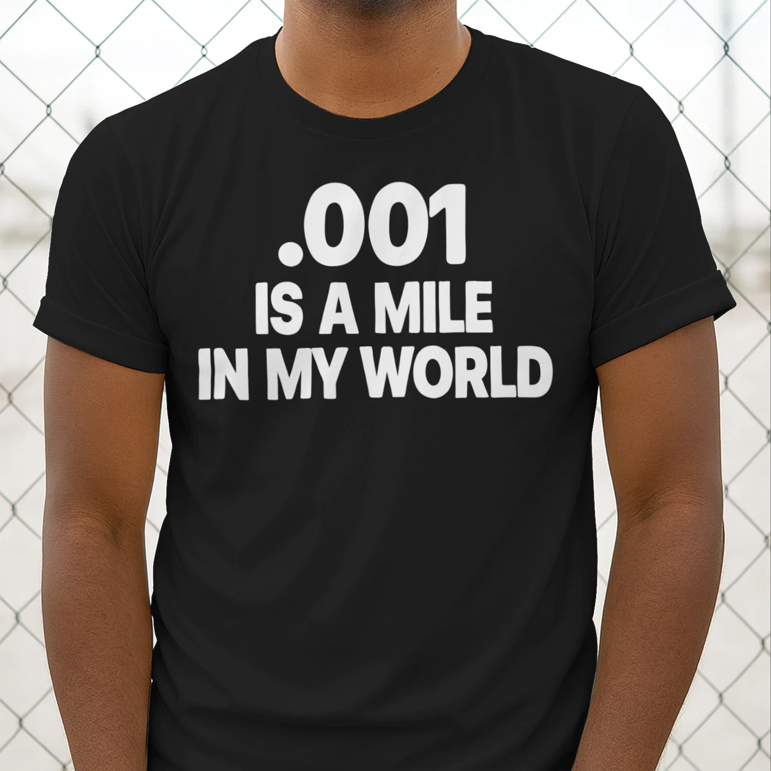 001 IS A MILE IN MY WORLD