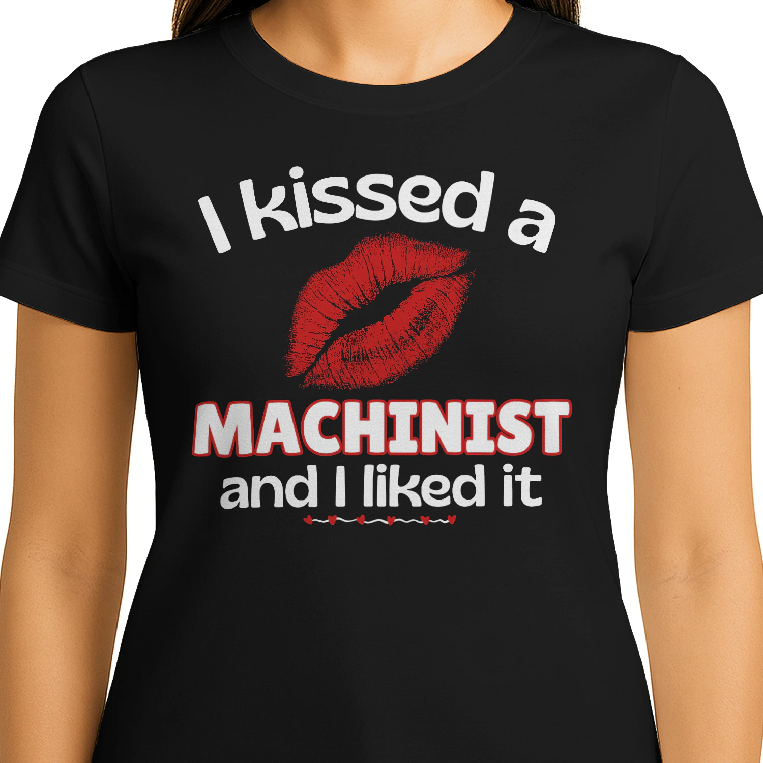 I Kissed A Machinist And I Liked It