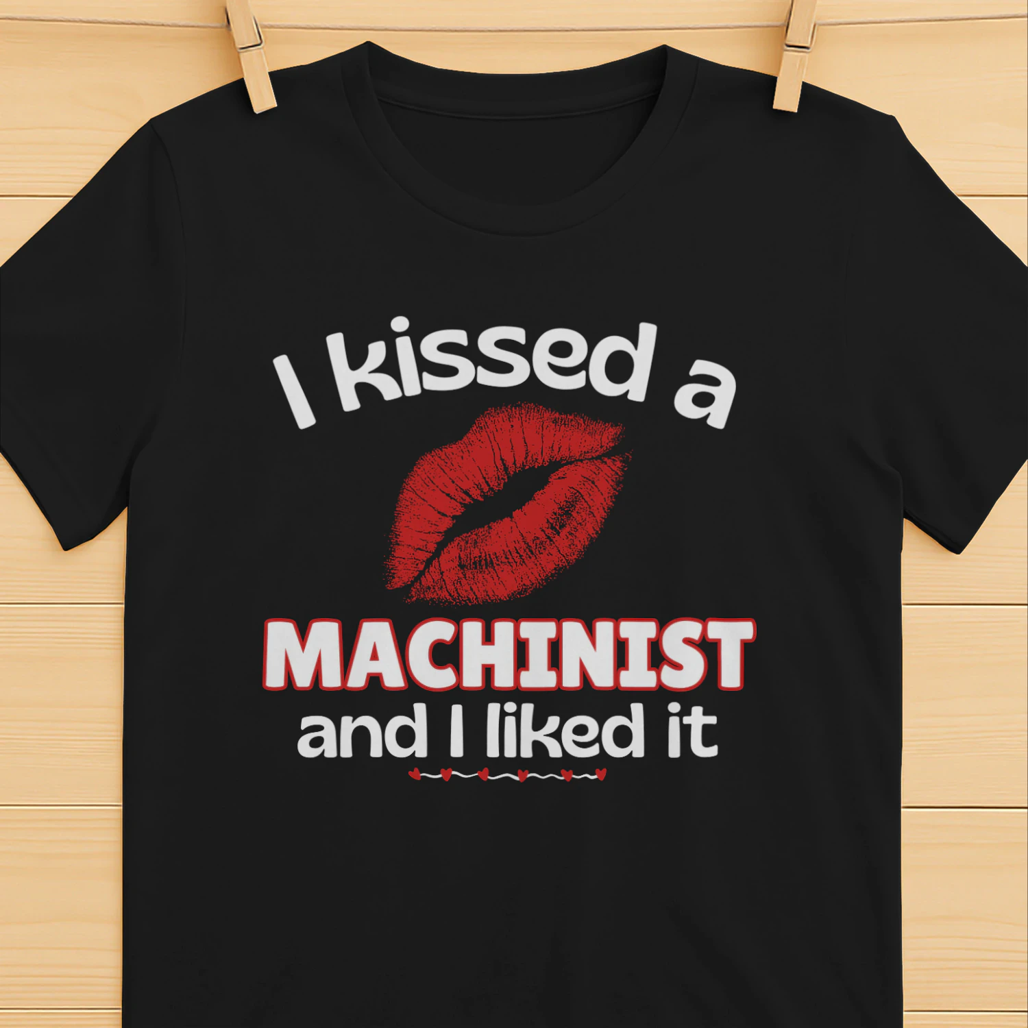 I Kissed A Machinist And I Liked It