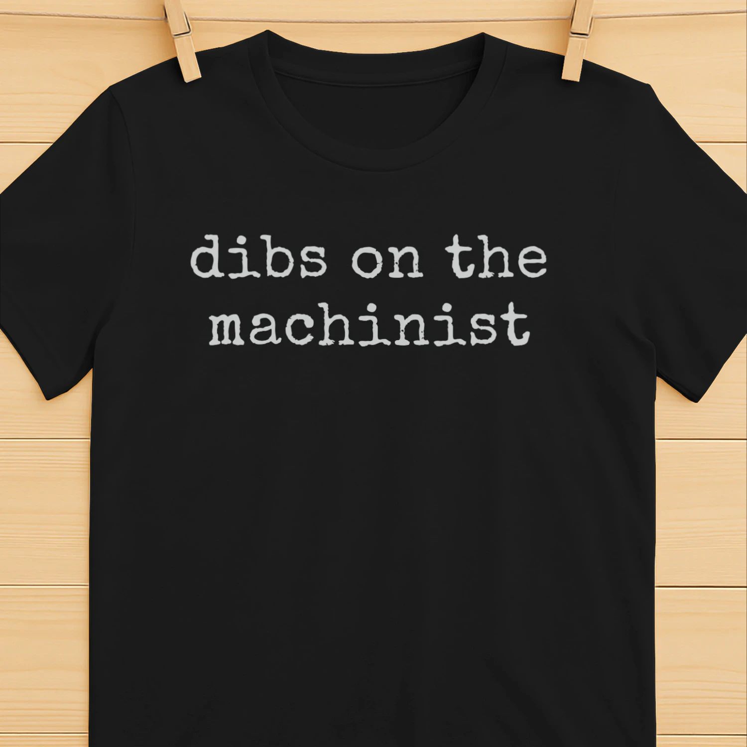DIBS ON THE MACHINIST