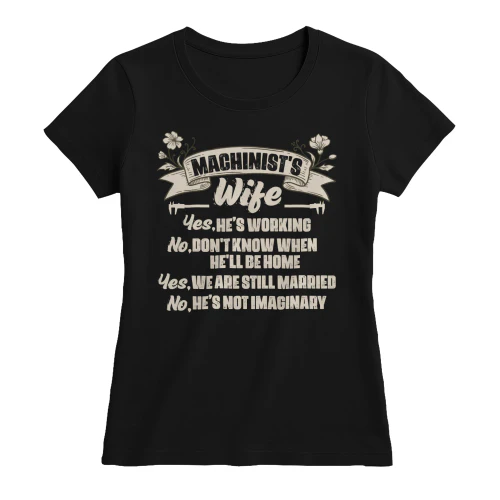 Machinist's Wife - He's Not Imaginary