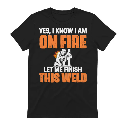 Let Me Finish This Weld