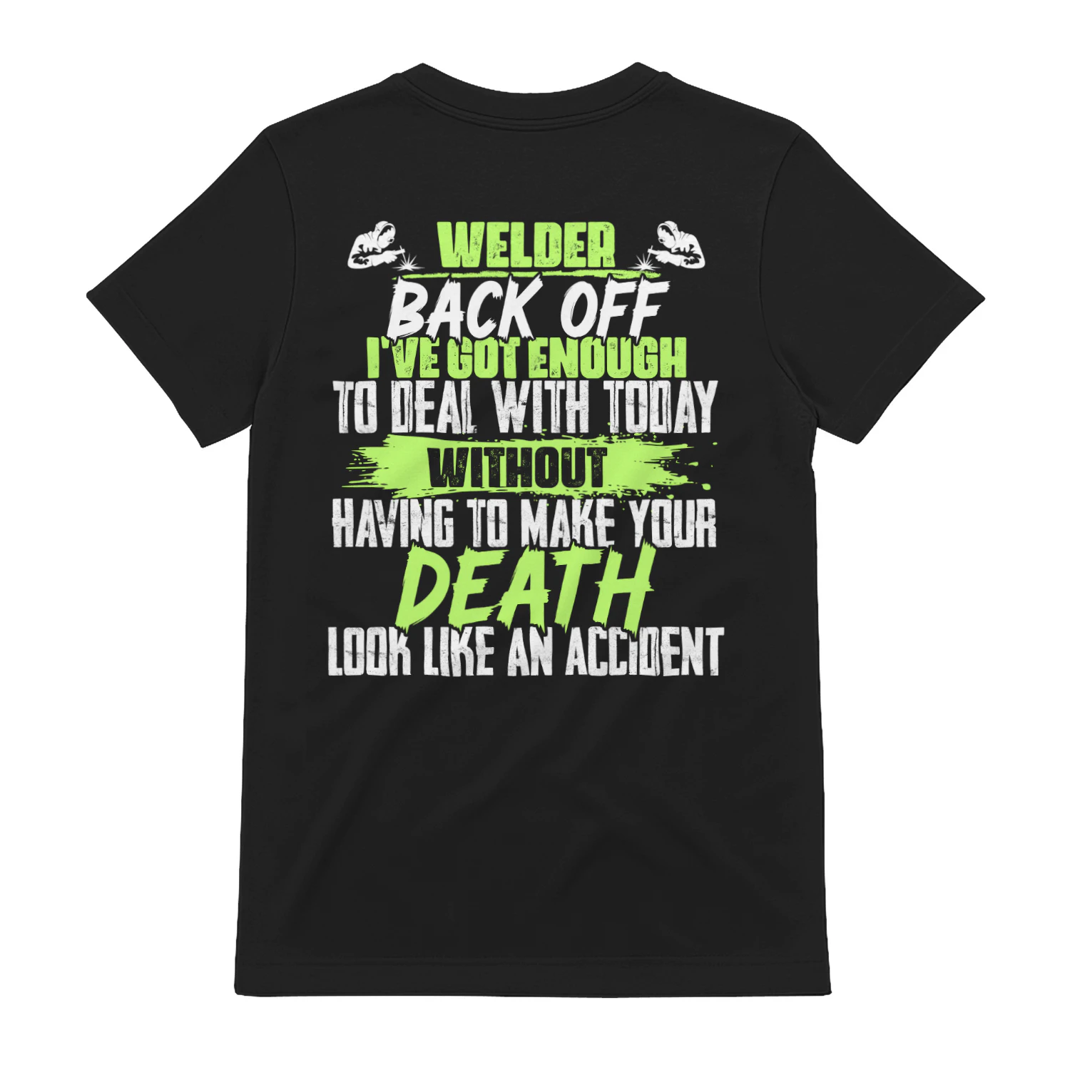 Welder - Back Off Funny Sarcastic