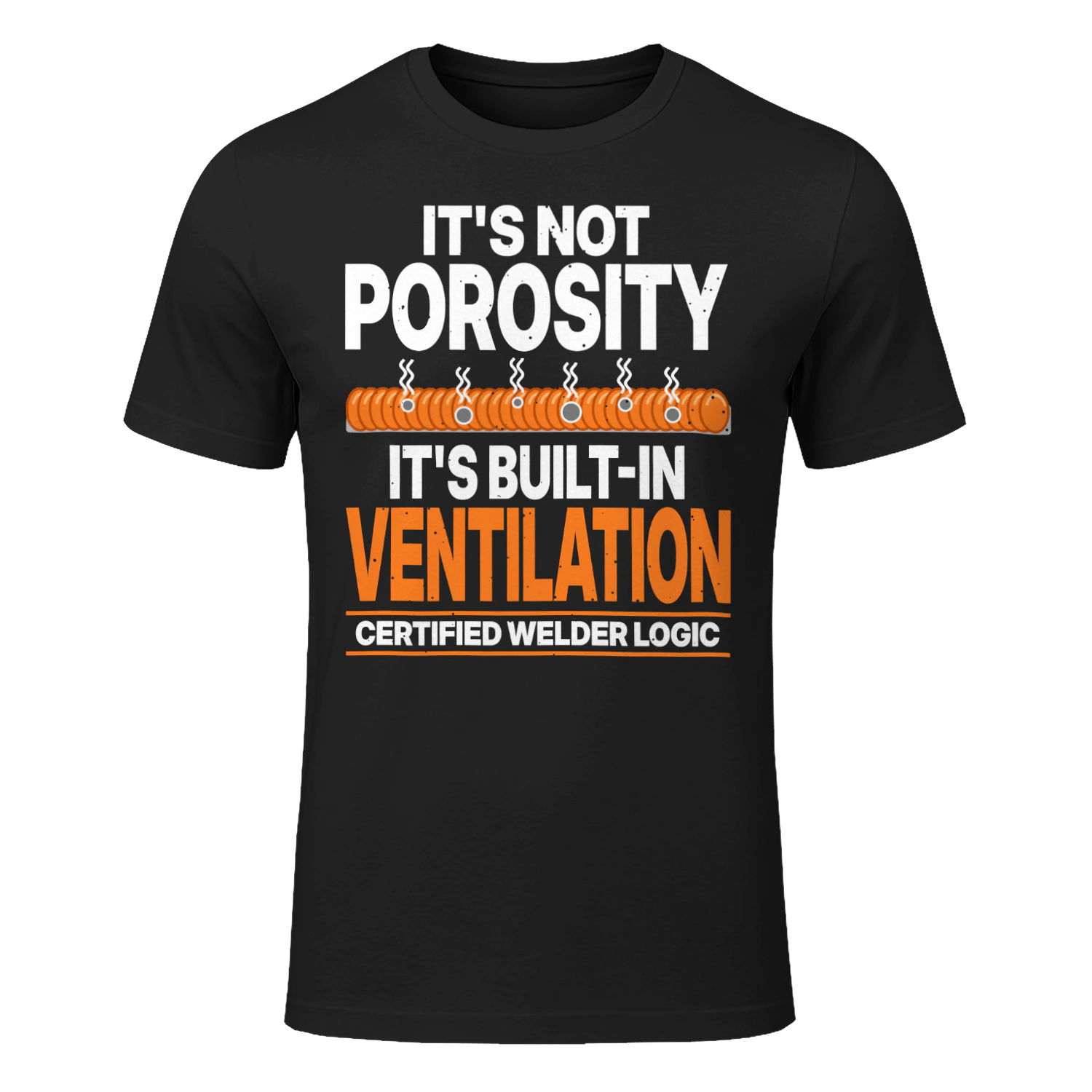 Funny Welder Porosity Joke Certified