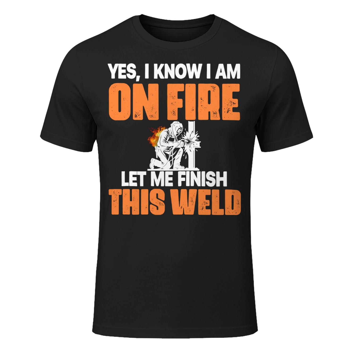 Let Me Finish This Weld