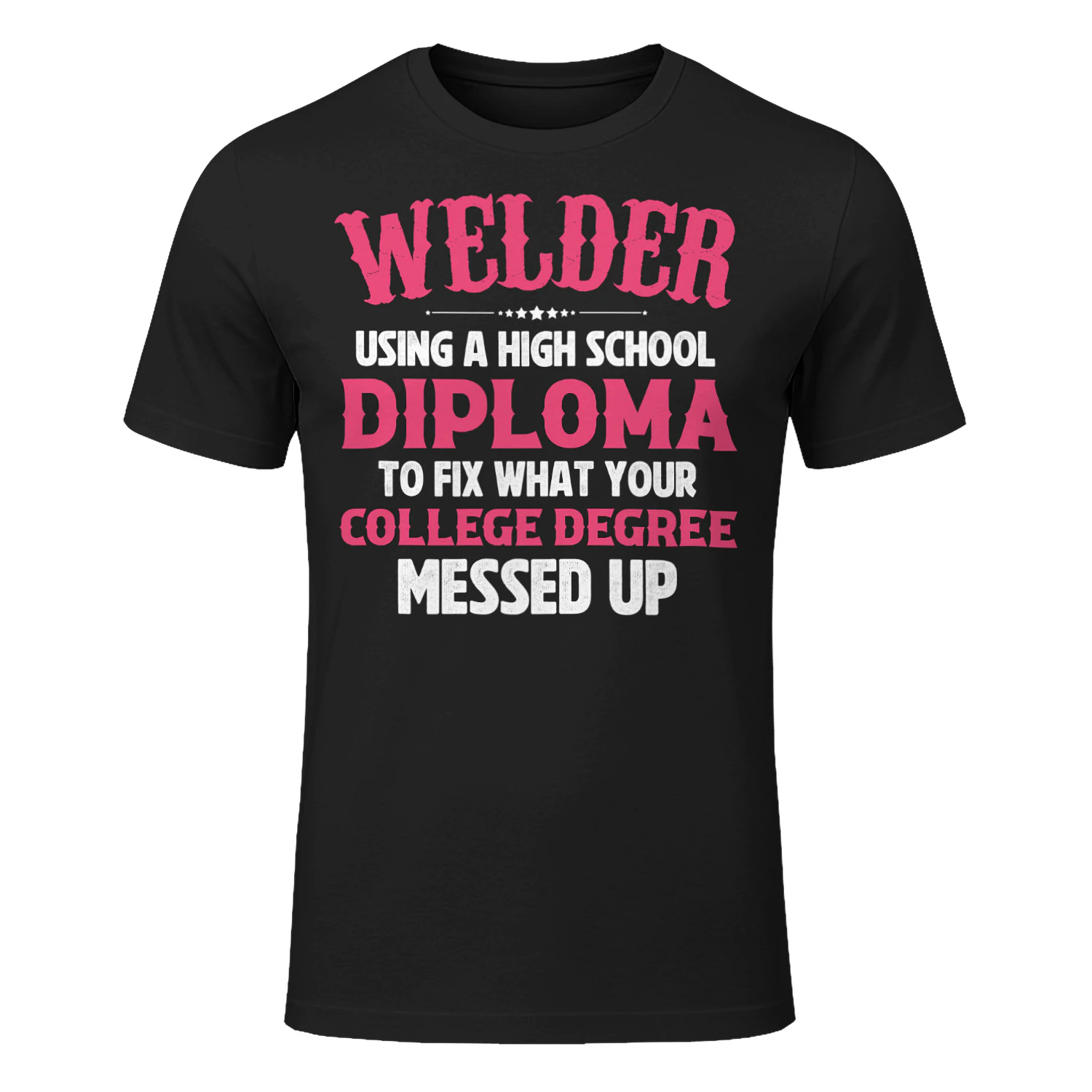 Welder - Fix your college degree messed up