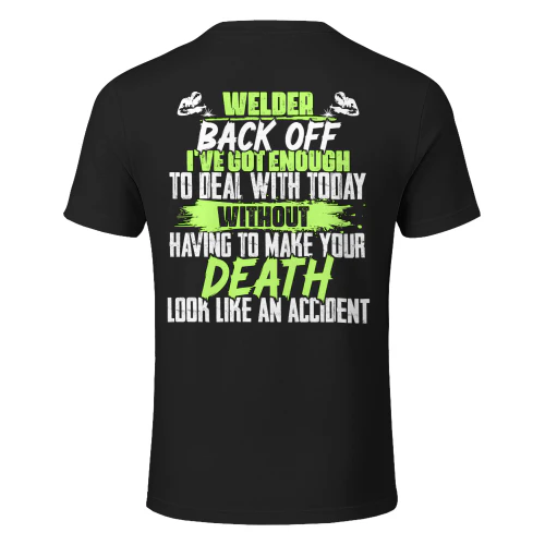 Welder - Back Off Funny Sarcastic