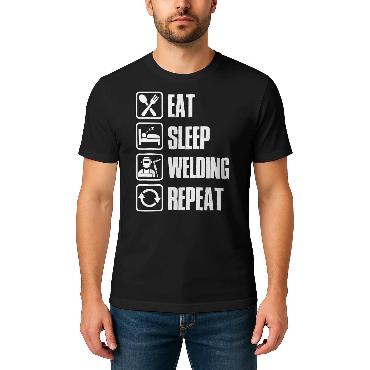 EAT - SLEEP - WELDING - REPEAT