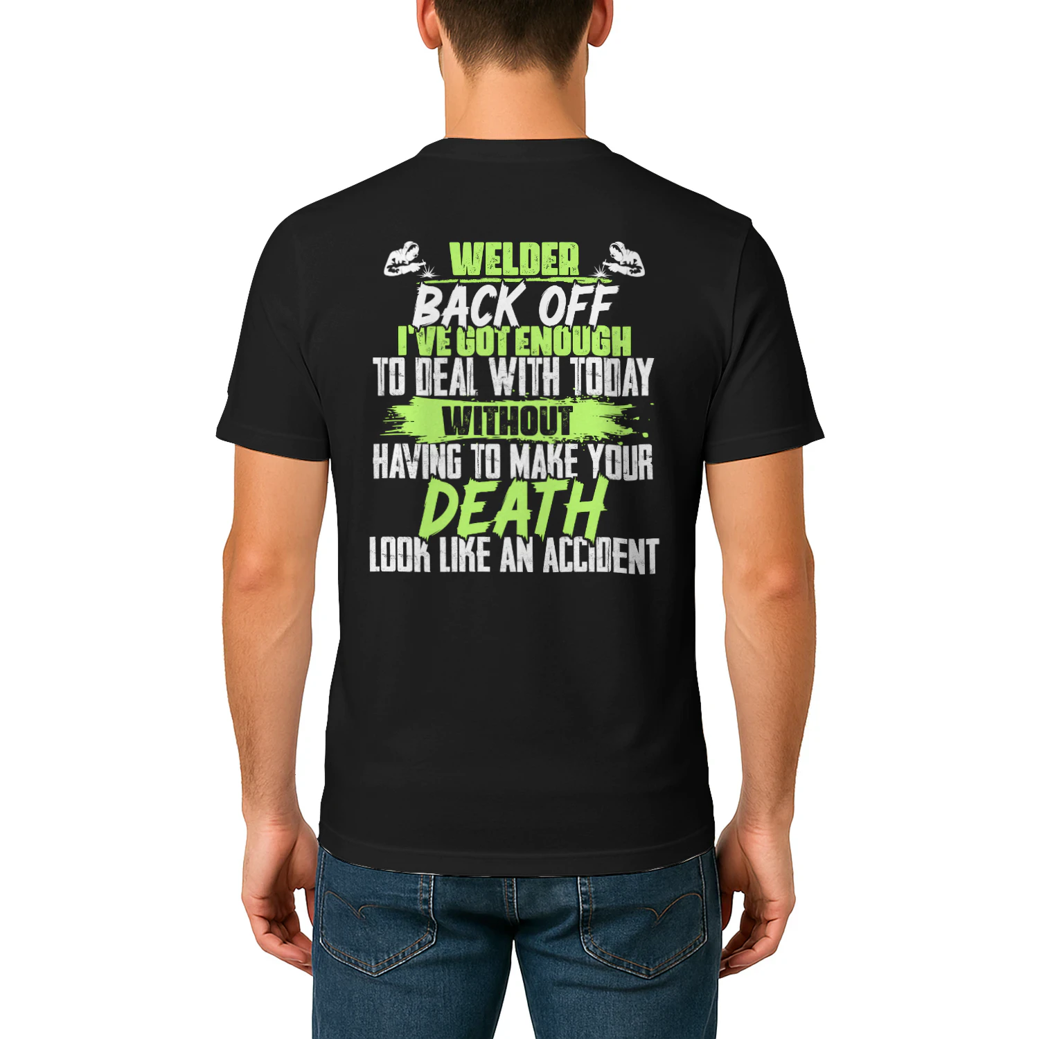 Welder - Back Off Funny Sarcastic