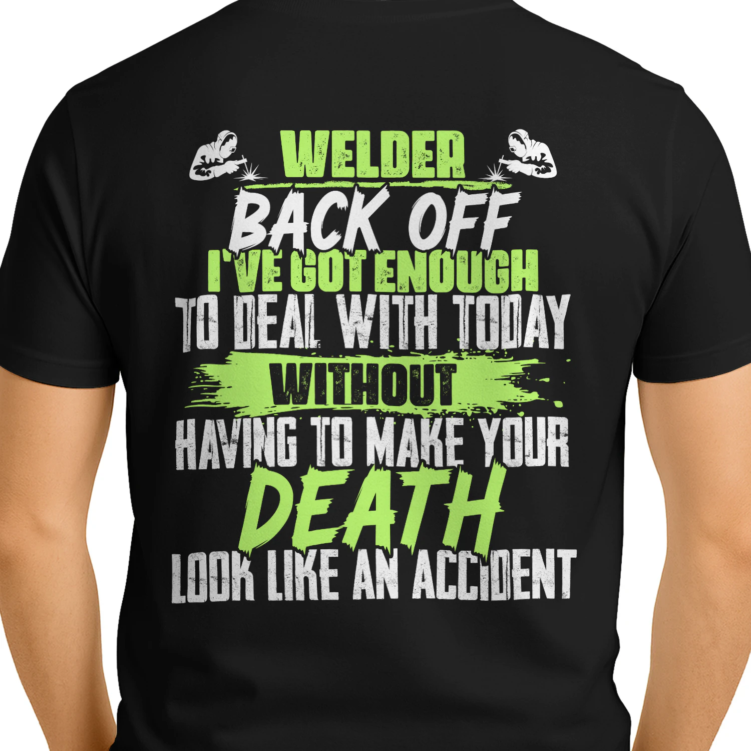 Welder - Back Off Funny Sarcastic
