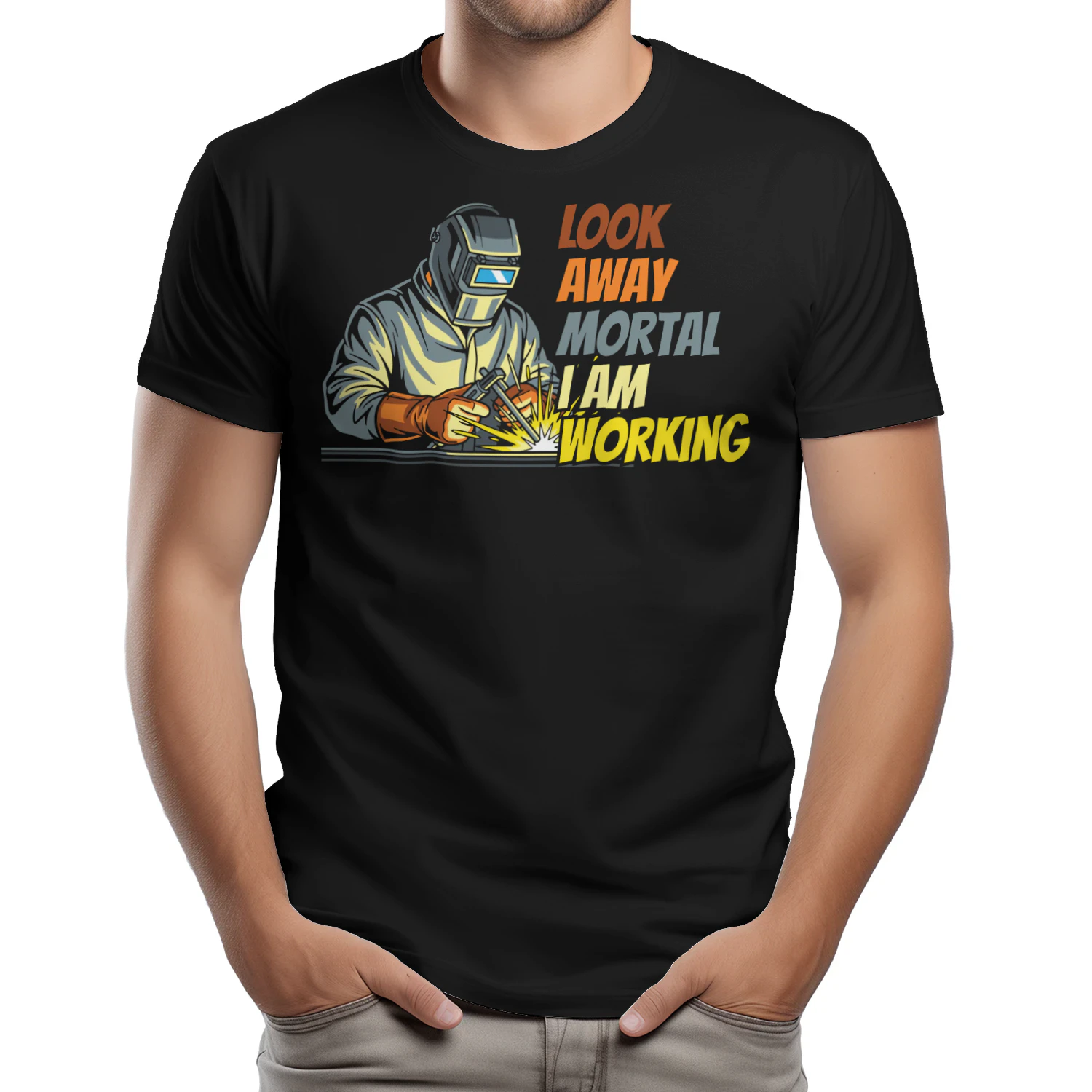 Look Away Mortal I'm Working Funny Welding
