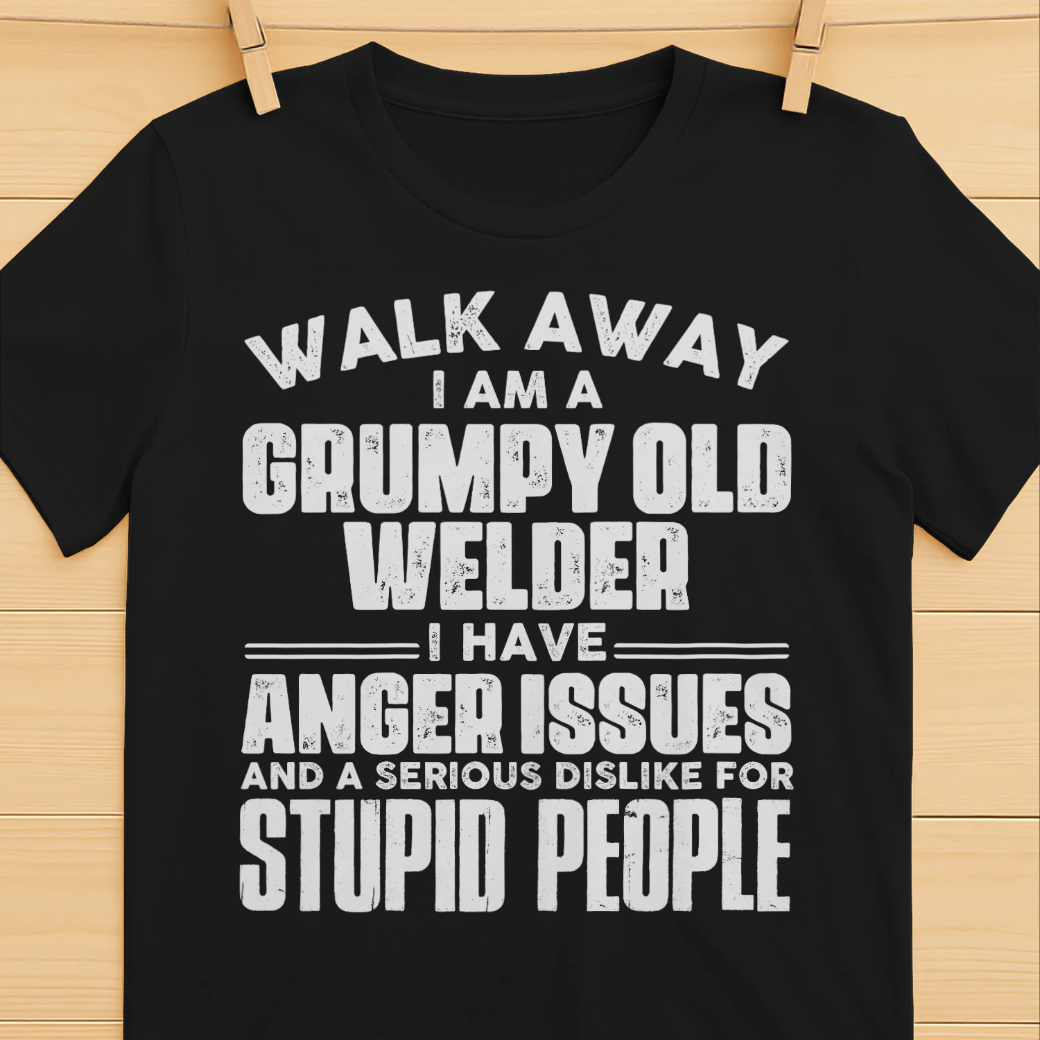 Walk Away I Am A Grumpy Old Welder