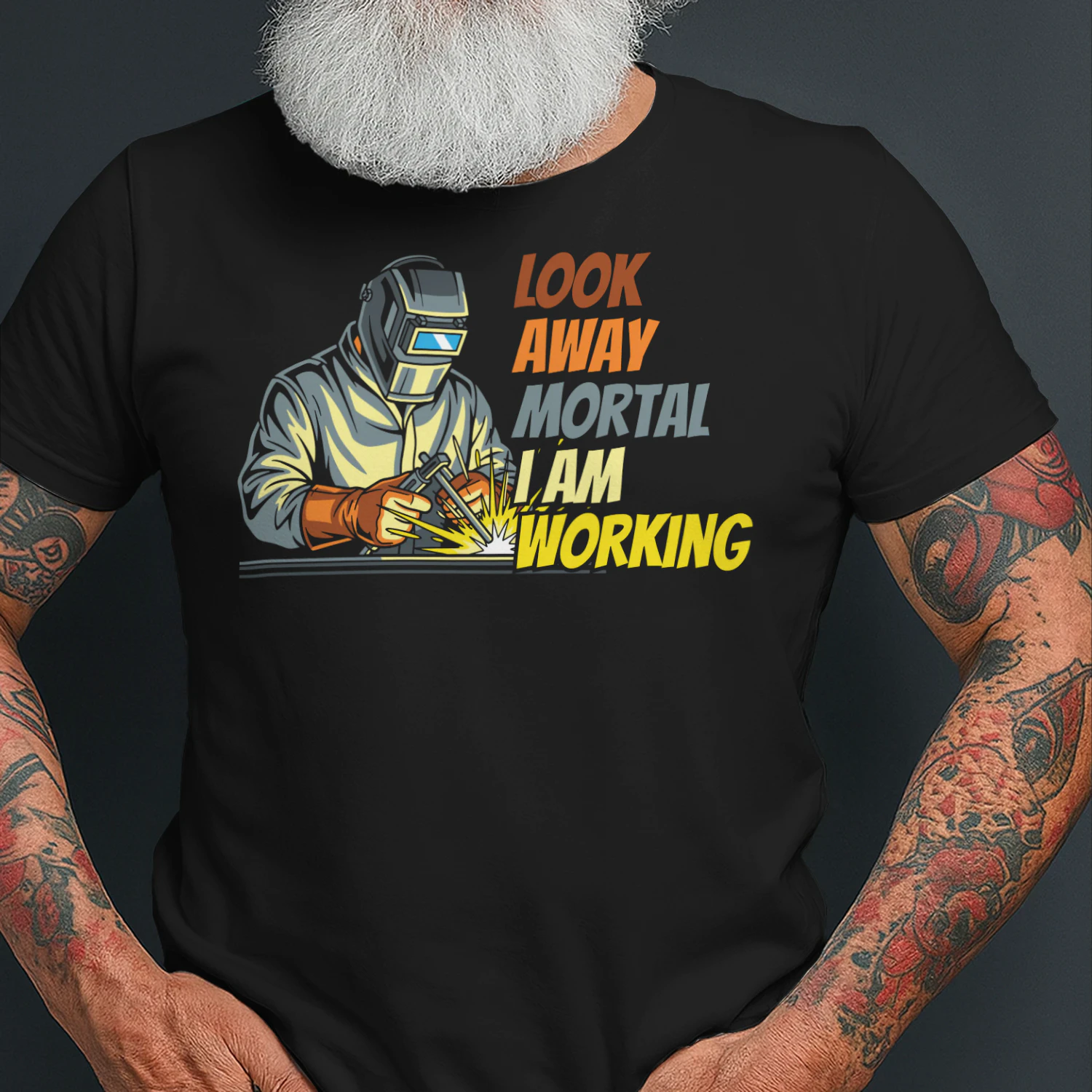 Look Away Mortal I'm Working Funny Welding