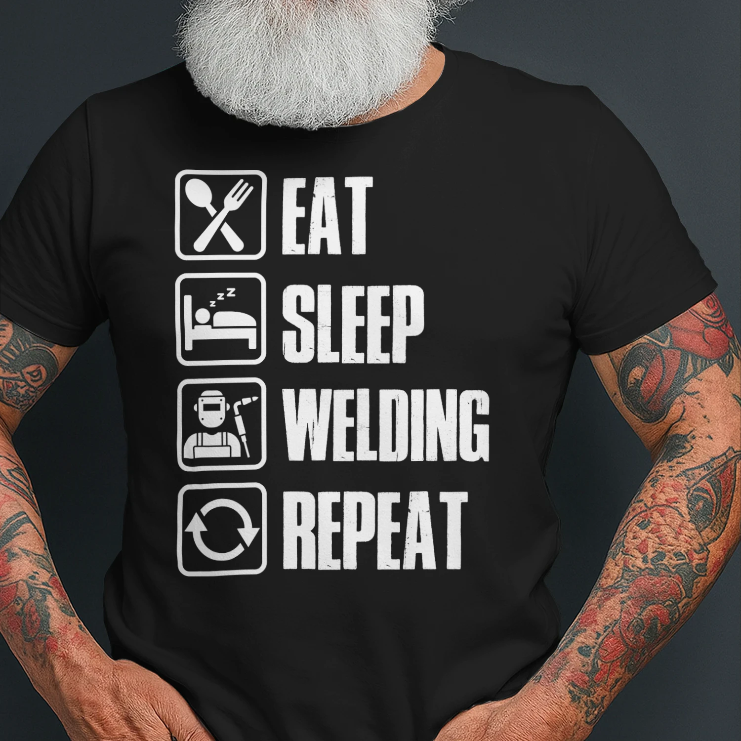 EAT - SLEEP - WELDING - REPEAT