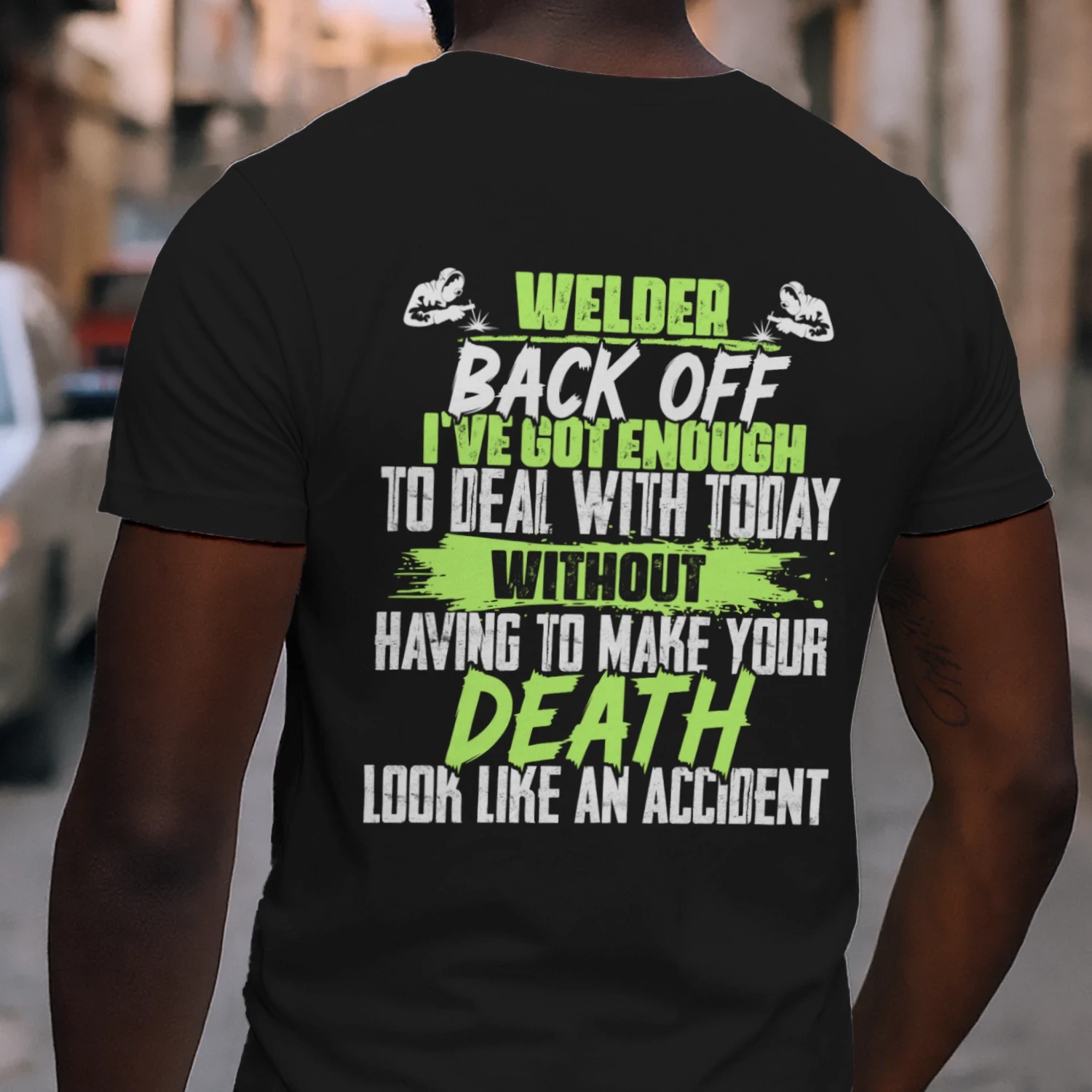 Welder - Back Off Funny Sarcastic
