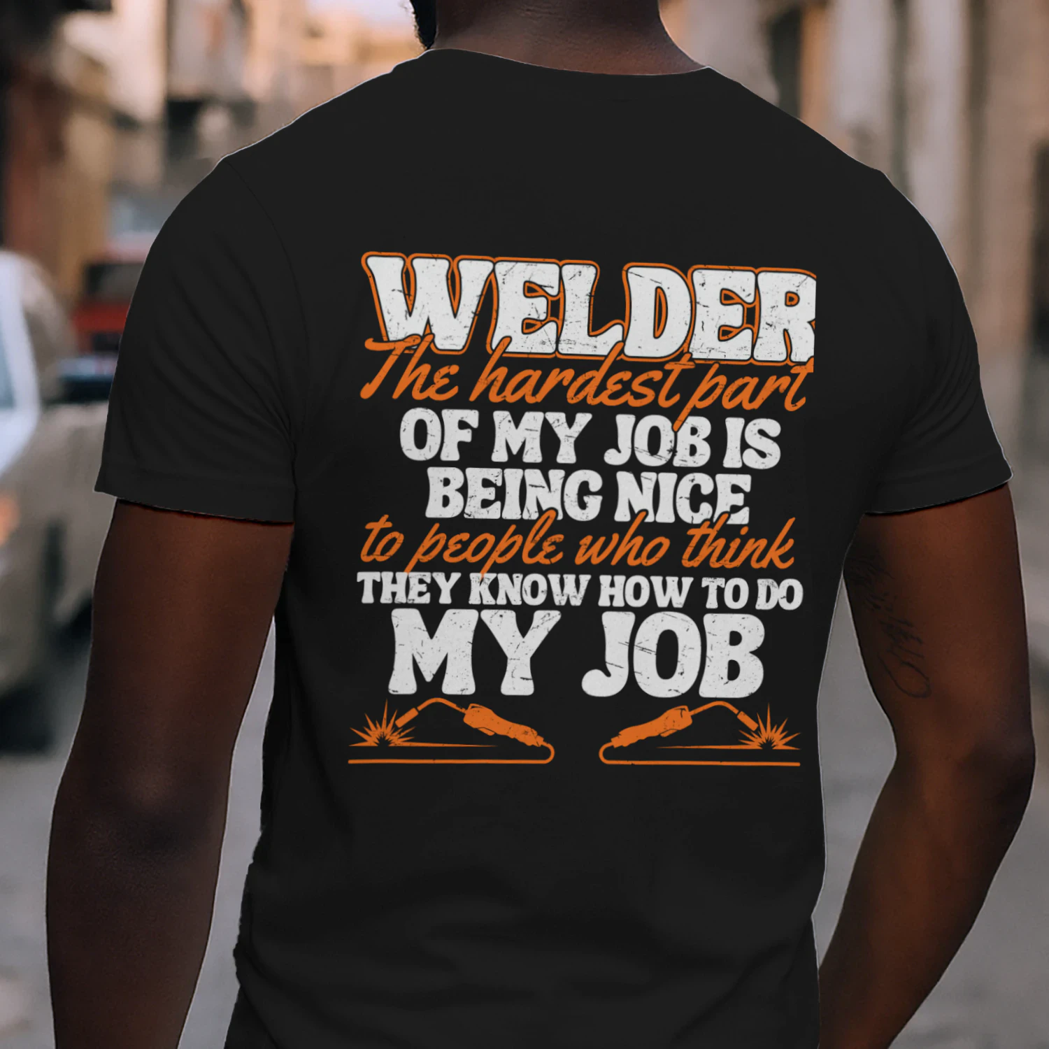 Welder - The hardest part of my job