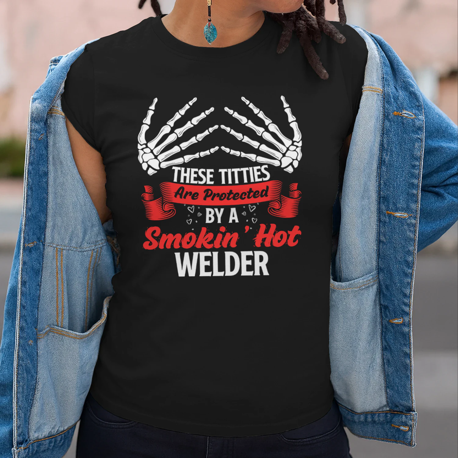 Protected By A Smokin Hot Welder