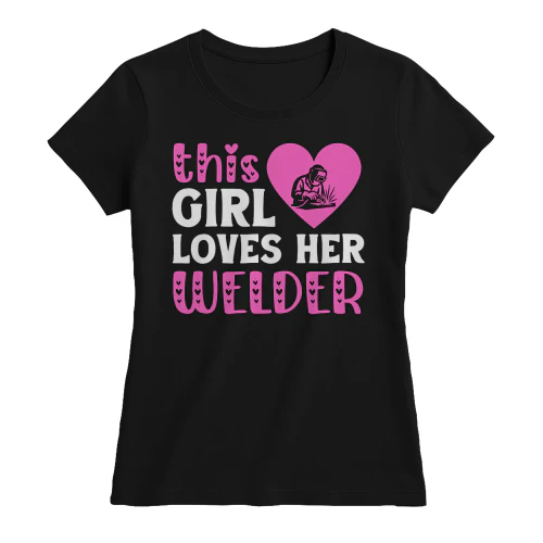 This Girl Loves Her Welder