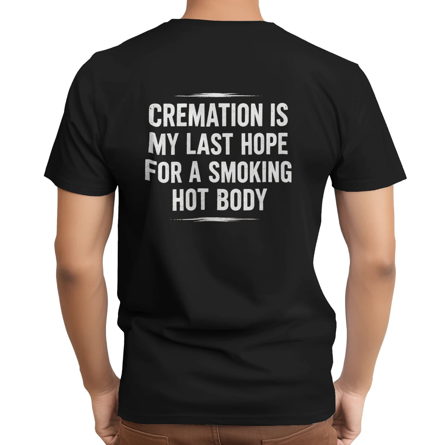 Cremation is my last hope for a smoking hot body 